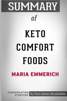 Summary of Keto Comfort Foods by Maria Emmerich 1