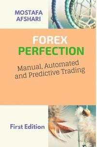 bokomslag FOREX Perfection In Manual Automated And Predictive Trading