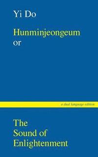 bokomslag Hunminjeongeum or The Sound of Enlightenment