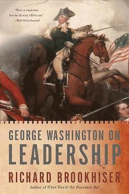 Richard Brookhiser - George Washington on Leadership, Häftad