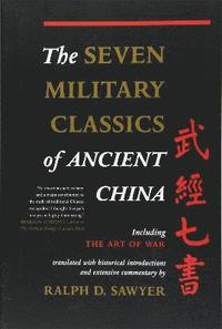 bokomslag The Seven Military Classics Of Ancient China