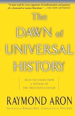 Raymond Aron - Dawn Of Universal History, Häftad