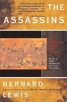 Bernard W. Lewis - The Assassins: A Radical Sect in Islam, Häftad
