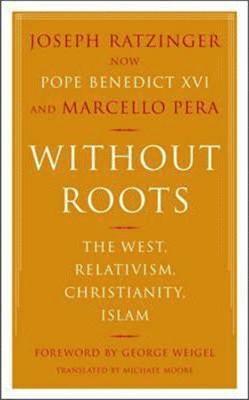 Joseph Ratzinger, Marcello Pera - Without Roots, Häftad