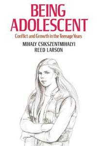 bokomslag Being Adolescent: Conflict and Growth in the Teenage Years