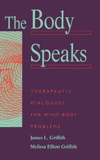 bokomslag Body speaks - theraputic dialogues for mind-body problems