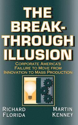 Richard Florida - Breakthrough Illusion, Häftad