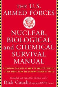 bokomslag U.S. Armed Forces Nuclear, Biological And Chemical Survival Manual