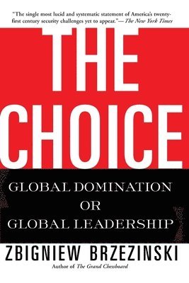 Zbigniew Brzezinski - Choice, Häftad