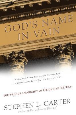 bokomslag God's Name in Vain: The Wrongs and Rights of Religion in Politics