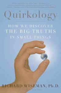 bokomslag Quirkology: How We Discover the Big Truths in Small Things