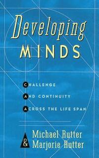 bokomslag Developing Minds: Challenge and Continuity Across the Lifespan