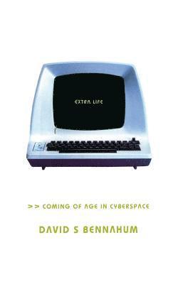 David Bennahum, David S. Bennahum - Extra Life, Häftad