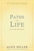 Alice Miller - Paths of Life: Six Case Histories, Häftad