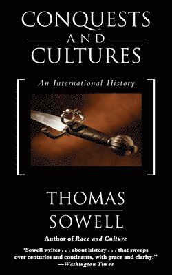 Thomas Sowell - Conquests and Cultures, Häftad