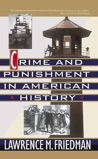 bokomslag Crime And Punishment In American History