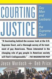 bokomslag Courting Justice: Gay Men and Lesbians V. the Supreme Court