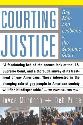 bokomslag Courting Justice: Gay Men and Lesbians V. the Supreme Court