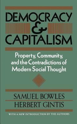 Samuel Bowles - Democracy and Capitalism, Häftad