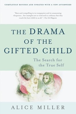 bokomslag The Drama of the Gifted Child: The Search for the True Self