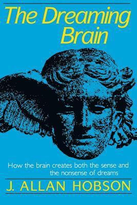 J. Allan Hobson - Dreaming Brain, Häftad