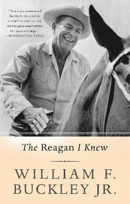 William Buckley, William F. Buckley, Jr. William F. Buckley - Reagan I Knew, Häftad