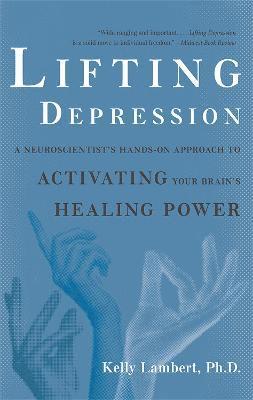 Kelly Lambert - Lifting Depression, Häftad