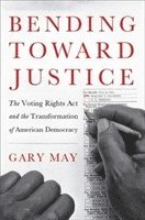 Gary May - Bending Toward Justice, Inbunden