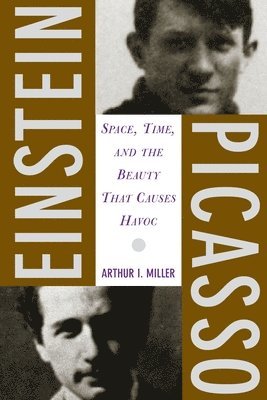 Arthur Miller, Arthur I. Miller, Arthur I Miller - Einstein, Picasso, Häftad