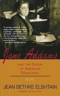 bokomslag Jane Addams And The Dream Of American Democracy