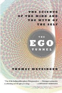 bokomslag Ego tunnel - the science of the mind and the myth of the self