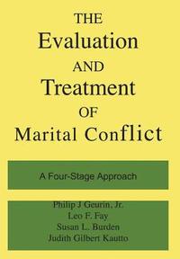 bokomslag The Evaluation And Treatment Of Marital Conflict