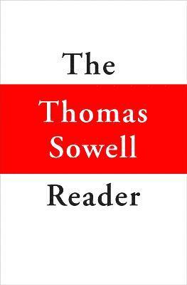 Thomas Sowell - Thomas Sowell Reader, Inbunden