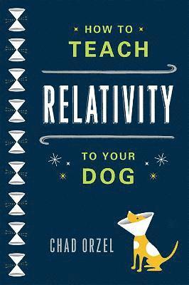 How to Teach Relativity to Your Dog 1