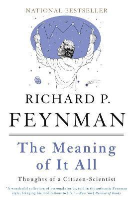 Richard Feynman - Meaning of It All, Häftad