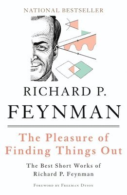 Freeman Dyson, Richard Feynman - Pleasure of Finding Things Out, Häftad