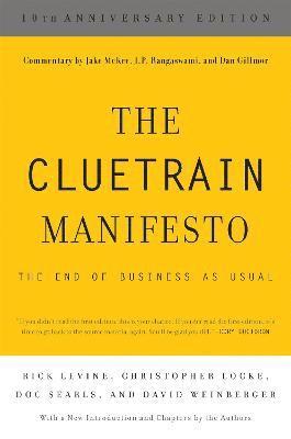 Christopher Locke, Dan Gillmor, David Weinberger, Doc Searls, J. Rangaswami, Jake McKee, Rick Levine - Cluetrain Manifesto, Häftad