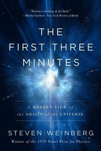 bokomslag The First Three Minutes: A Modern View of the Origin of the Universe