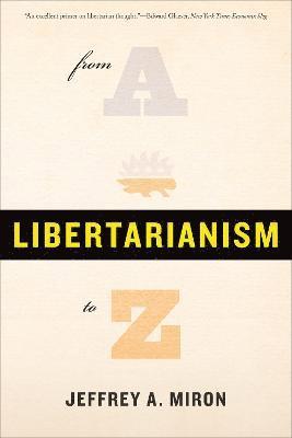 bokomslag Libertarianism, from A to Z