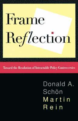 Donald A. Schon, Donald a. Schon, Donald A Schon - Frame Reflection, Häftad