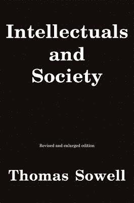 Thomas Sowell - Intellectuals and Society, Häftad