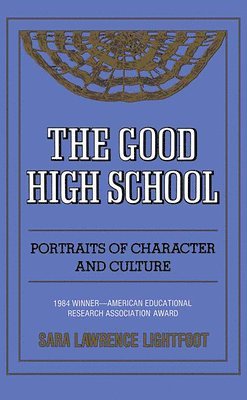 bokomslag The Good High School: Portraits of Character and Culture