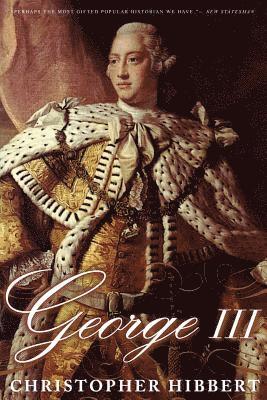 Christopher Hibbert - George III: A Personal History, Häftad