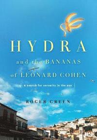 bokomslag Hydra and the Bananas of Leonard Cohen