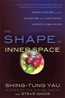 Shing-Tung Yau, Steve Nadis - Shape of Inner Space, Häftad
