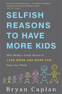 bokomslag Selfish Reasons to Have More Kids