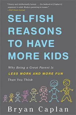 bokomslag Selfish Reasons to Have More Kids