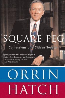 bokomslag Square Peg: Confessions of a Citizen-Senator