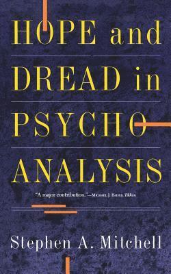 bokomslag Hope And Dread In Psychoanalysis