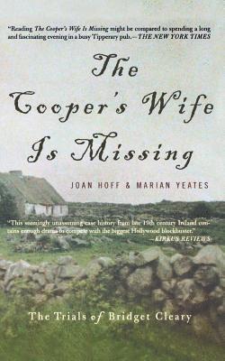 Joan Hoff, Marian Yates - The Cooper's Wife Is Missing: The Trials of Bridget Cleary, Häftad